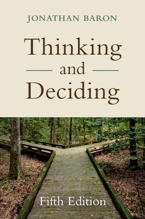 Thinking and Deciding de Jonathan Baron