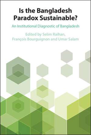 Is the Bangladesh Paradox Sustainable?: The Institutional Diagnostic Project de Selim Raihan