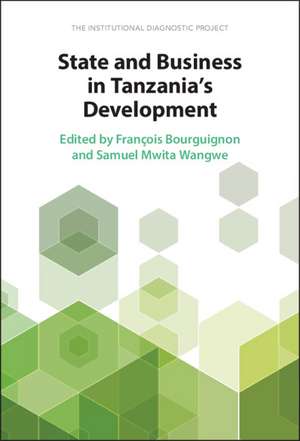 State and Business in Tanzania's Development: The Institutional Diagnostic Project de François Bourguignon