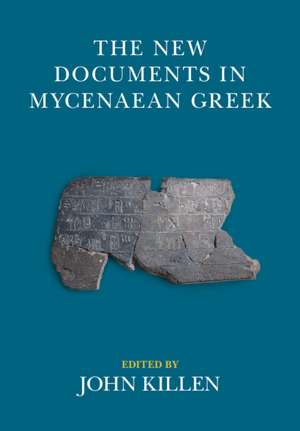 The New Documents in Mycenaean Greek 2 Volume Hardback Set de John Killen