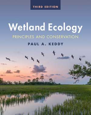 Wetland Ecology: Principles and Conservation de Paul A. Keddy