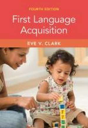 First Language Acquisition de Eve V. Clark