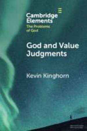 God and Value Judgments de Kevin Kinghorn