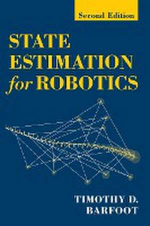 State Estimation for Robotics: Second Edition de Timothy D. Barfoot