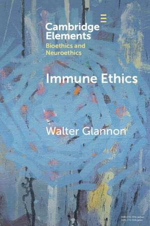 Immune Ethics de Walter Glannon