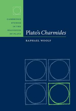 Plato's Charmides de Raphael Woolf