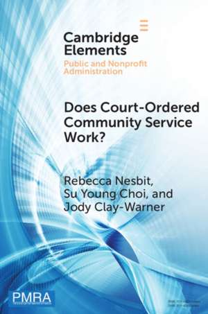 Does Court-Ordered Community Service Work? de Rebecca Nesbit
