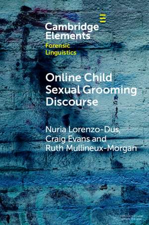 Online Child Sexual Grooming Discourse de Nuria Lorenzo-Dus