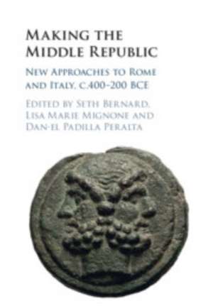 Making the Middle Republic de Seth Bernard