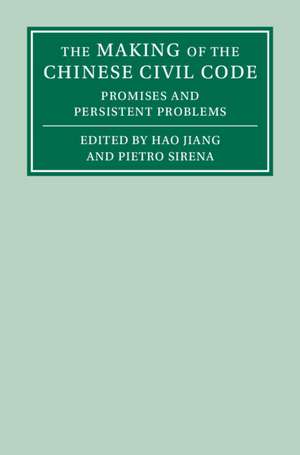 The Making of the Chinese Civil Code: Promises and Persistent Problems de Hao Jiang