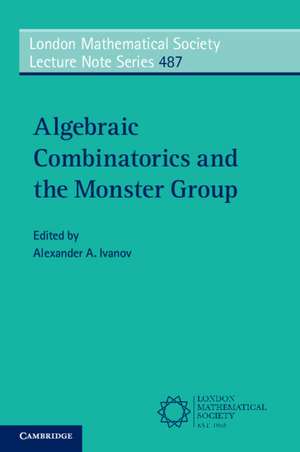 Algebraic Combinatorics and the Monster Group de Alexander A. Ivanov