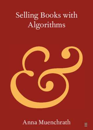 Selling Books with Algorithms de Anna Muenchrath