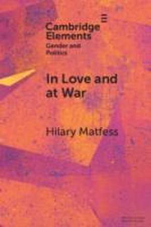 In Love and at War de Hilary Matfess