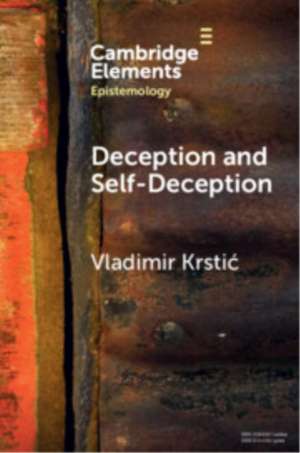Deception and Self-Deception de Vladimir Krsti¿