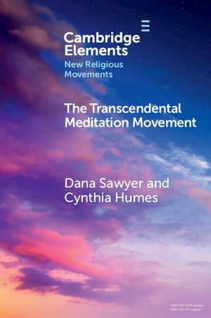 The Transcendental Meditation Movement de Dana Sawyer