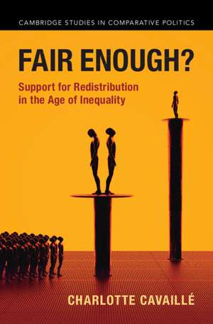 Fair Enough?: Support for Redistribution in the Age of Inequality de Charlotte Cavaillé