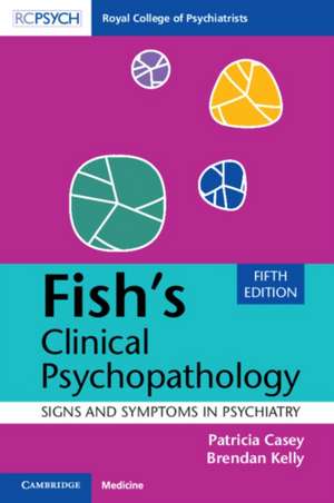 Fish's Clinical Psychopathology: Signs and Symptoms in Psychiatry de Patricia Casey