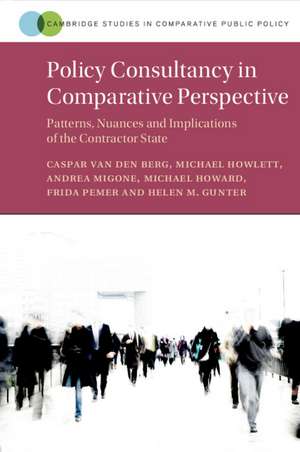 Policy Consultancy in Comparative Perspective: Patterns, Nuances and Implications of the Contractor State de Caspar van den Berg