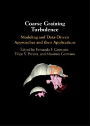 Coarse Graining Turbulence de Fernando F. Grinstein