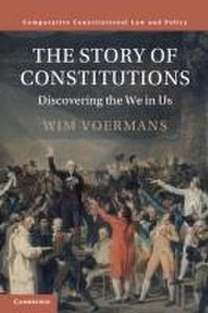 The Story of Constitutions: Discovering the We in Us de Wim Voermans