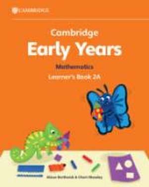 Cambridge Early Years Mathematics Learner's Book 2A de Alison Borthwick