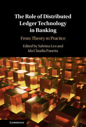 The Role of Distributed Ledger Technology in Banking: From Theory to Practice de Sabrina Leo