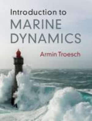 Introduction to Marine Dynamics de Armin W Troesch