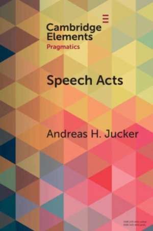 Speech Acts de Andreas H Jucker