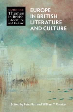 Europe in British Literature and Culture de Petra Rau