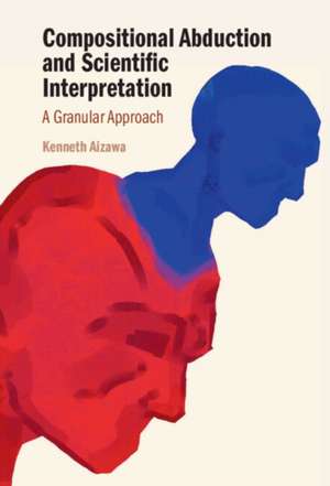 Compositional Abduction and Scientific Interpretation de Kenneth Aizawa