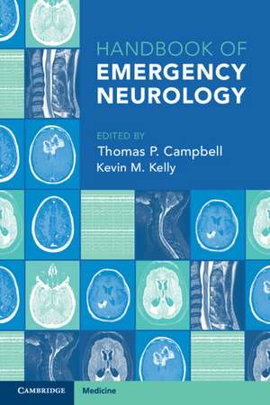 Handbook of Emergency Neurology de Thomas P. Campbell