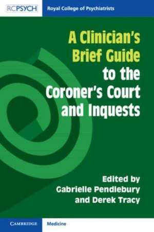 A Clinician's Brief Guide to the Coroner's Court and Inquests de Gabrielle Pendlebury