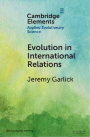 Evolution in International Relations de Jeremy Garlick