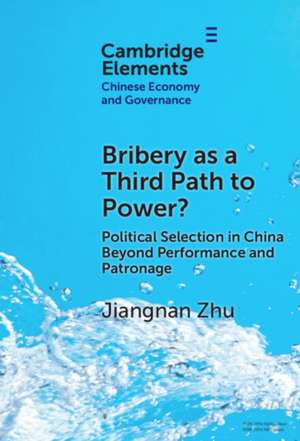 Bribery as a Third Path to Power? de Jiangnan Zhu