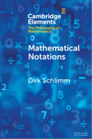 Mathematical Notations de Dirk Schlimm