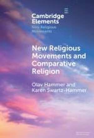 New Religious Movements and Comparative Religion de Olav Hammer