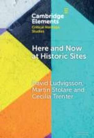 Here and Now at Historic Sites de David Ludvigsson