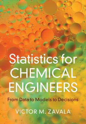 Statistics for Chemical Engineers de Victor M. Zavala
