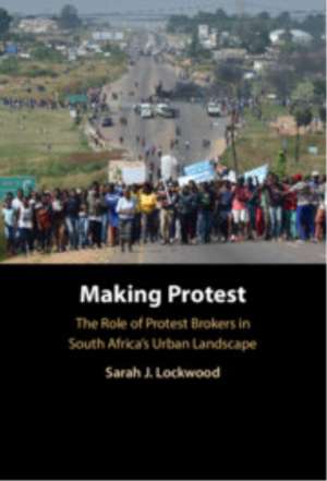 Making Protest de Sarah J. Lockwood
