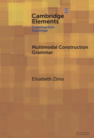 Multimodal Construction Grammar de Elisabeth Zima