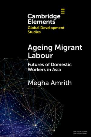 Ageing Migrant Labour de Megha Amrith