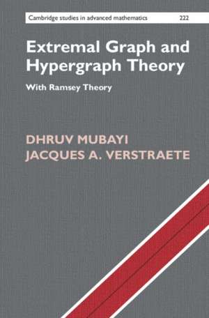 Extremal Graph and Hypergraph Theory de Dhruv Mubayi