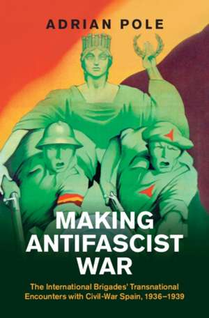 Making Antifascist War de Adrian Pole