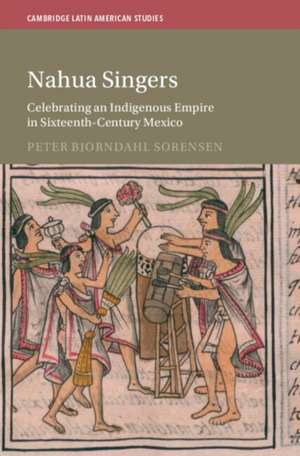 Nahua Singers de Peter Bjorndahl Sorensen