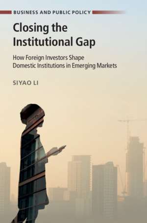Closing the Institutional Gap de Siyao Li
