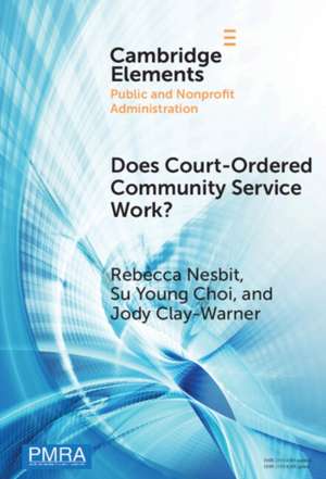Does Court-Ordered Community Service Work? de Rebecca Nesbit