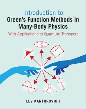Introduction to Green's Function Methods in Many-Body Physics de Lev Kantorovich