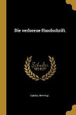 Die verlorene Handschrift. de Gustav Freytag