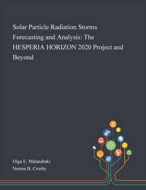 Solar Particle Radiation Storms Forecasting and Analysis