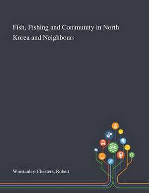 Winstanley-Chesters, R: Fish, Fishing and Community in North